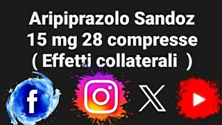 Aripiprazolo Sandoz 15 mg 28 compresse  Effetti collaterali [upl. by Koblas664]