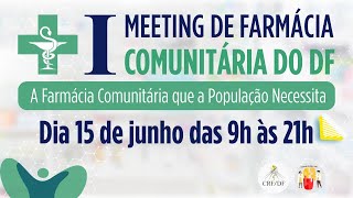 I MEETING DE FARMÁCIA COMUNITÁRIA DO DF [upl. by Mendez]