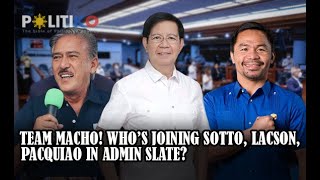 Team Macho Who’s joining Sotto Lacson Pacquiao in admin slate [upl. by Todhunter]