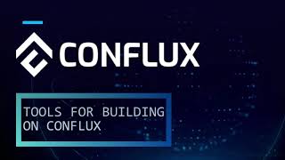 Tools for Building on Conflux  Conflux Development Overview [upl. by Dunkin]