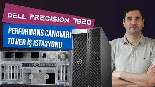 Dell Precision 7920 Ürün İncelemesi  Performans Canavarı Tower İş İstasyonu [upl. by Reiss]