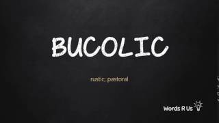 How to Pronounce BUCOLIC in American English [upl. by Maggio]