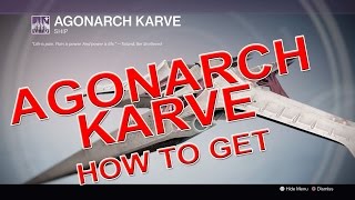 How to get Agonarch Karve and what it looks like [upl. by Akimot]