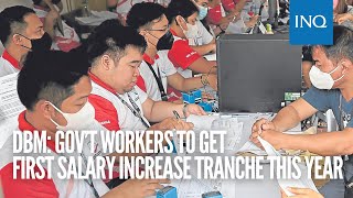 DBM Gov’t workers to get first salary increase tranche this year [upl. by Nolahs]