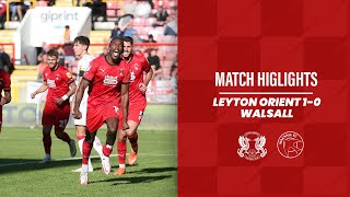 HIGHLIGHTS  Leyton Orient 10 Walsall [upl. by Nael832]