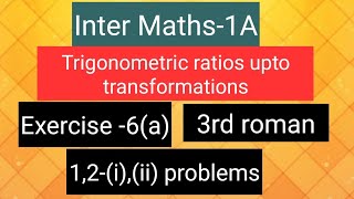 Inter Maths1A  Trigonometry  Exercise 6a 3rd roman  1 2iii problems [upl. by Ynnus963]