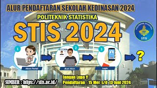 ALUR PENDAFTARAN SEKOLAH KEDINASAN 2024 BADAN PUSAT STATISTIK STIS [upl. by Llehsim484]