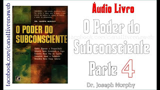 O Poder do Subconsciente  4ª Parte  JCarlosdeAndrade [upl. by Bascio]