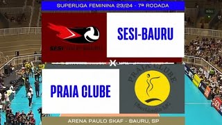 Sesi Bauru x Praia Clube Superliga Feminina de Vôlei 1° Turno 202324 [upl. by Oterol]