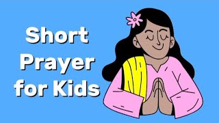 Short Prayer for Kids [upl. by Leelahk]