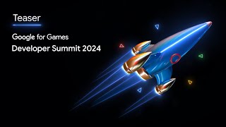 Google for Games Developer Summit 2024 Teaser [upl. by Nuhsyar]