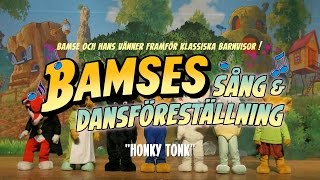 Bamse  Honky Tonk Höger ben fram höger ben bak [upl. by Novahs]