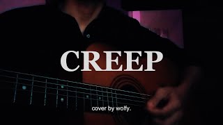 Radiohead  Creep Acoustic Cover by wolfy [upl. by Rexferd311]