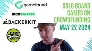 Solo Board Games on Crowdfunding Sites 22nd May 2024 [upl. by Gesner]