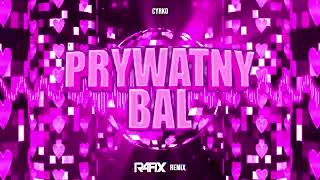 Cyrko  Prywatny bal RafiX Remix 2023 [upl. by Adnirim270]