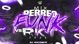 MIX PERREO FUNK VS RKT 😈 LO MÁS ESCUCHADO 2024 😈  DJ N1COM1X [upl. by Oicnecserc]