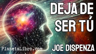 📕⚠️DEJA de SER TÚ de Joe Dispenza 🔉Audiolibro Resumido en 20 minutos [upl. by Nolaf]