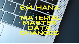 S4 HANA Material Master Data changes [upl. by Schaaff]