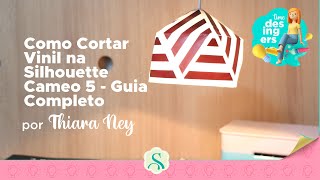 Como Cortar Vinil na Silhouette Cameo 5  Guia Completo [upl. by Elylrac902]