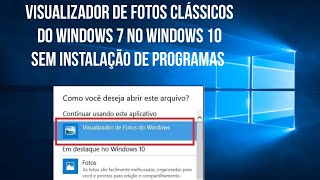 ATIVAR VISUALIZADOR DE FOTOS DO WINDOWS 7 NO WINDOWS 10 [upl. by Trillby]