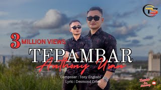 TEPAMBAR  ANTHONY USAN  OFFICIAL MUSIC VIDEO [upl. by Annunciata697]