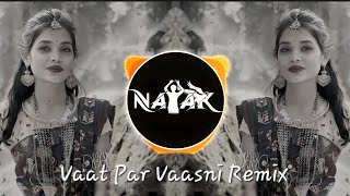 Adiwasi DJ Remix Song 2024 👻  वाट पर वासनी  Vaat Par Vasaani Mandal Mix  Dipesh Nayak [upl. by Wagstaff]