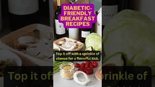 Easy amp Delicious Diabetic Friendly Breakfast Recipes [upl. by Hickey]