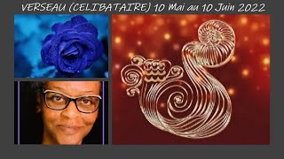 VERSEAU CELIBATAIRE quotUn amour secret quot  10 Mai au 10 Juin 2022 [upl. by Alfi]