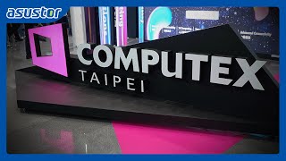 Offizieller Computex 2024 Recap von ASUSTOR [upl. by Adi]