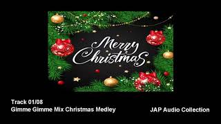 Christmas Medley CD1  Track 01  Gimme Gimme Mix Medley [upl. by Hurwitz]