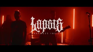 LAPSIS  Darkness Inside official video 4k [upl. by Gerhardine]