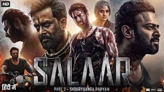 Salaar 2 Shouryanga Parvam Full Movie In Hindi  Prabhas  Prithviraj Sukumaran  Story amp Facts [upl. by Lukasz849]