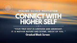 Connect To Your Higher Self Guided Healing Meditation [upl. by Yrtneg]