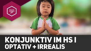 Konjunktiv im Hauptsatz 1  Optativ  Irrealis [upl. by Davy]