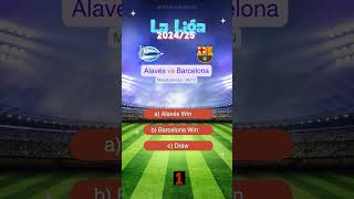 Alavés vs Barcelona La Liga 20242025 Prediction  Who Will Win match prediction barcelona [upl. by Alohcin]