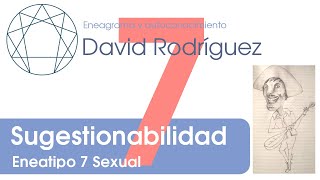 Eneatipo 7 Subtipo Sexual Sugestionabilidad [upl. by Eittam378]