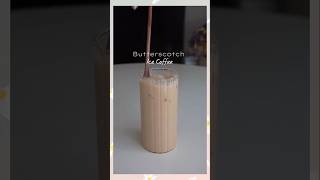 Butterscotch ice coffee shortsvideo homecafe [upl. by Tillfourd]