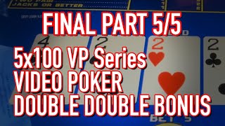 5x100 Video Poker Series part 55 FINAL ❤️ DOUBLE DOUBLE BONUS ♦️ Awesome Finish to this series [upl. by Ebanreb]