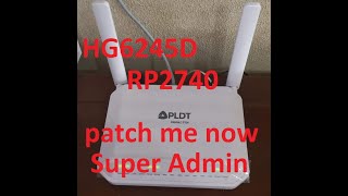 PLDT Fibr HG6245D RP2740 Super Admin [upl. by Eelarac]