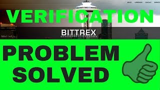 Bittrex Account Verification Problem Solved [upl. by Dhu]