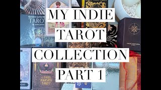 All my Indie Tarot Decks Part I [upl. by Goldsmith967]