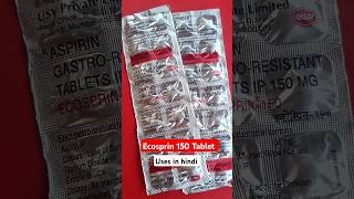 Ecosprin 150 tablet Uses in hindi  heart Attack Control Tablet heart [upl. by Schatz]