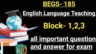 BEGS 185 English Language Teaching Block 123  all important question and answer for exam [upl. by Dnumde53]