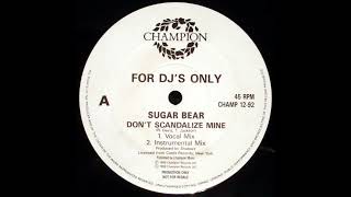 Sugar Bear  Dont Scandalize Mine 1988 Instrumental [upl. by Ahcim]