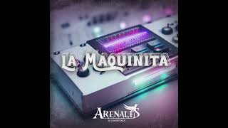 La Maquinita Arenales De Cuauhtemoc Audio Oficial [upl. by Enelav]