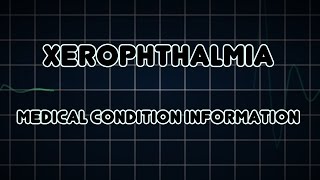 Xerophthalmia Medical Condition [upl. by Yelda706]