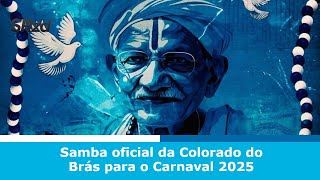 Samba oficial da Colorado do Brás para o Carnaval 2025 [upl. by Rodrich226]