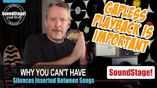 Gapless Playback  What It Is and Why Its Important  SoundStage Real HiFi Ep28 [upl. by Benildis]