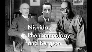 Nishida Phenomenology and Bergson [upl. by Dnalrah]