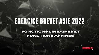 Exercice brevet Asie 2022  Fonction linéaires et affines [upl. by Belva]